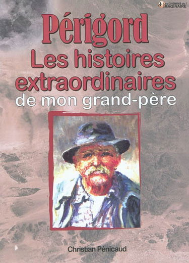 Les histoires périgourdines de mon grand-père