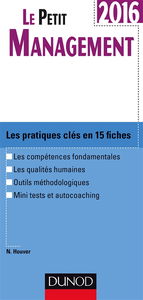 Le petit management 2016 : les pratiques clés en 15 fiches