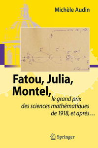 Fatou, Julia, Montel,: le grand prix des sciences mathématiques de 1918, et après...
