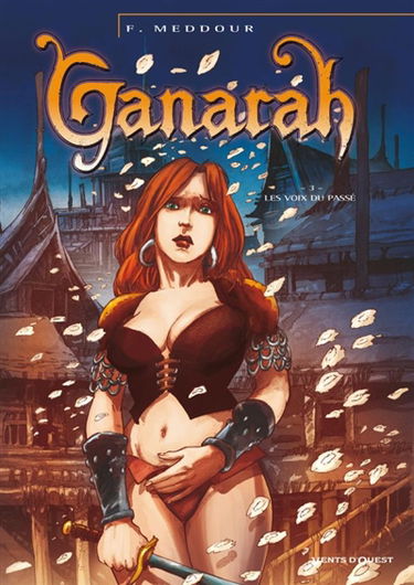 Ganarah. Vol. 3. La voix du passé