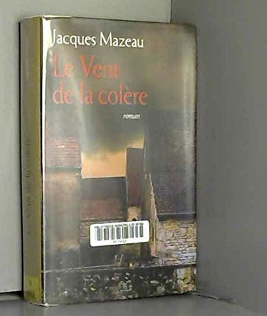 Couverture de Le vent de la colère par Jacques Mazeau