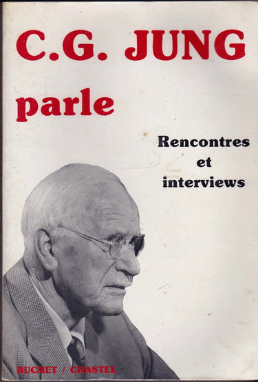 C.G. Jung parle : rencontres et interviews