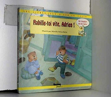 Habille-toi vite, Adrien !