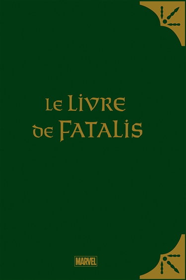 Docteur Fatalis. Le livre de Fatalis