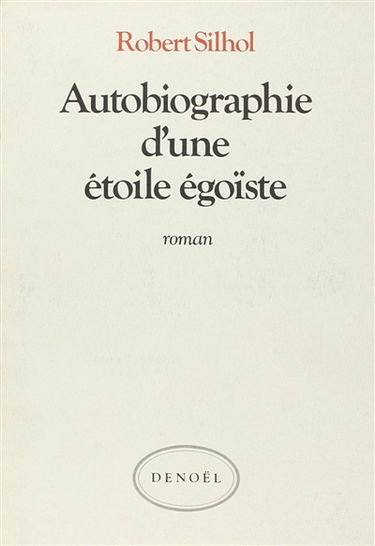 Autobiographie d'une étoile égoïste