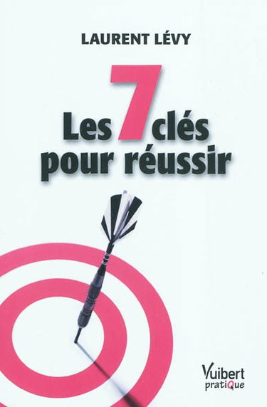 Les 7 clés pour réussir