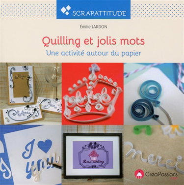 Quilling et jolis mots : une activité autour du papier