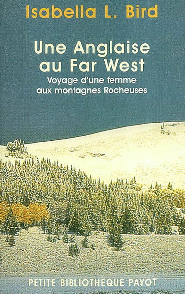 Une Anglaise au Far West : voyage d'une femme aux montagnes rocheuses