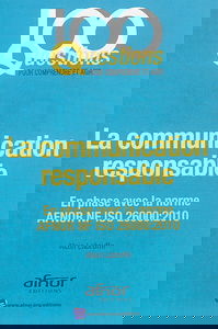 La communication responsable : en phase avec la norme Afnor NF ISO 26.000:2010