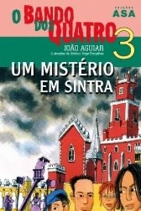 O Bando dos Quatro, Tome 3 : Um mistério em Sintra