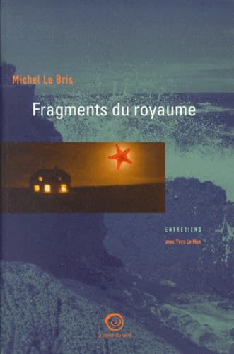 Fragments du royaume : entretiens de Michel le Bris avec Yvon le Men