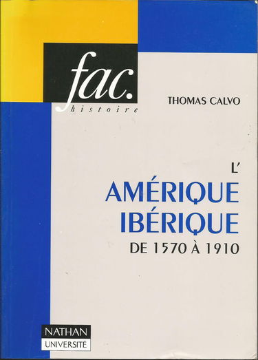 L'Amérique ibérique : de 1570 à 1910