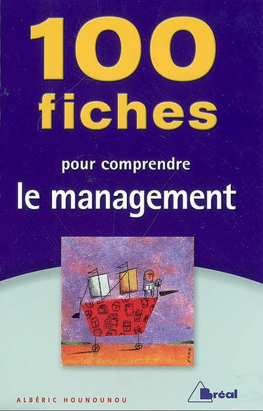 100 fiches pour comprendre le management