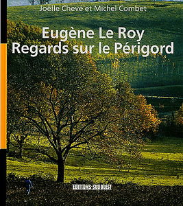 Eugène Le Roy, regards sur le Périgord