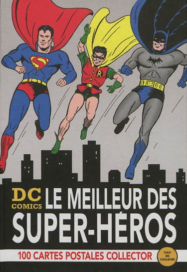 DC comics : le meilleur des super-héros : 100 cartes postales collector tout en couleurs
