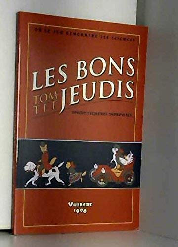 Les Bons Jeudis - Divertissements Improvisés - Où le Jeu Rencontre les Sciences - Nouvelle Edition Remaniée, 2004