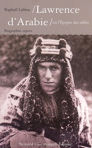 Lawrence d'Arabie ou L'épopée des sables
