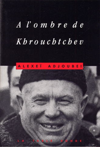 A l'ombre de Khrouchtchev