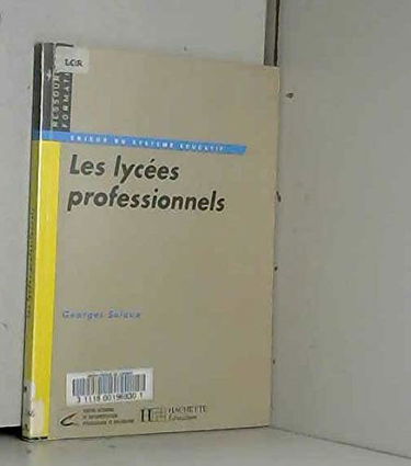 Les lycées professionnels : le CAP, le BEP, le baccalauréat professionnel