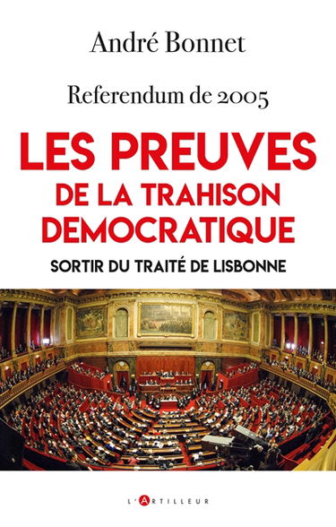 Les preuves de la trahison démocratique : référendum de 2005 : sortir du traité de Lisbonne