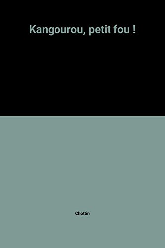 Kangourou, petit fou !