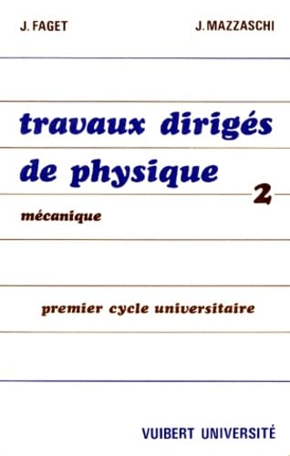 Travaux dirigés de physique : D.U.E.S.. Vol. 2. Mécanique