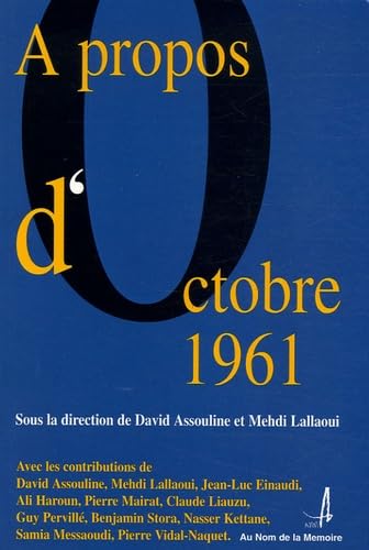 Le temps de la vérité: A propos du 17 octobre 1961