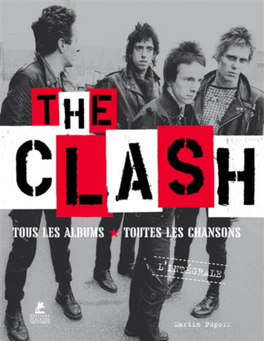 Couverture de The Clash : tous les albums, toutes les chansons : l'intégrale