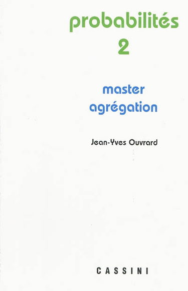 Probabilités. Vol. 2. Master, agrégation
