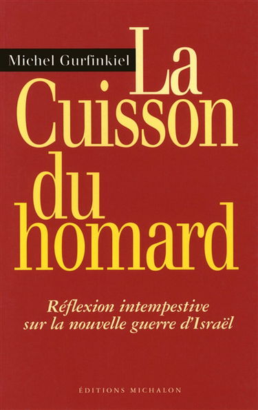 La cuisson du homard : réflexion intempestive sur la nouvelle guerre d'Israël