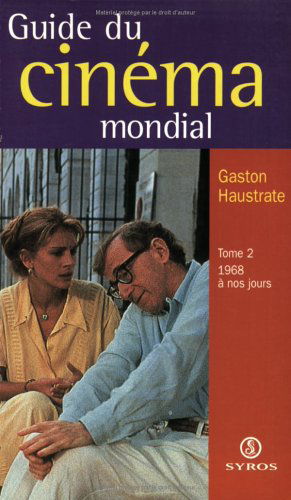 Guide du cinéma mondial. Vol. 2. De 1968 à 1997