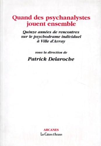 Quand des psychanalystes jouent ensemble : 15 années de rencontres sur le psychodrame individuel à Ville-d'Avray