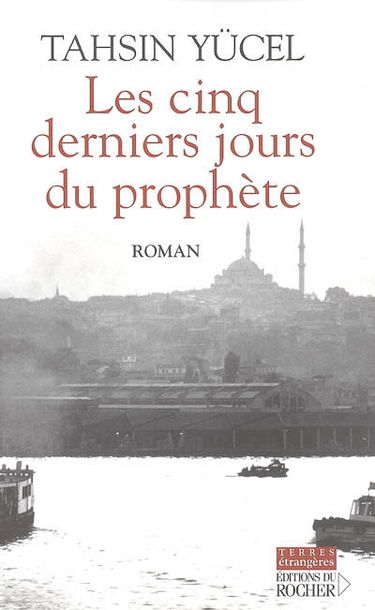 Les cinq derniers jours du prophète