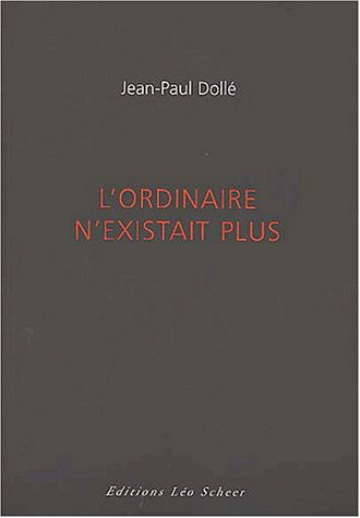 L'ordinaire n'existait plus