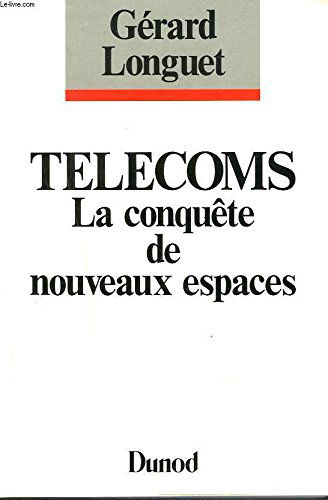 Télécoms : la conquête de nouveaux espaces
