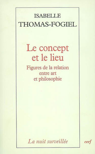 Le concept et le lieu : figures de la relation entre art et philosophie