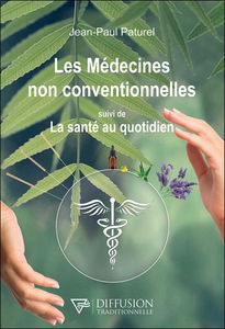 Les médecines non conventionnelles. La santé au quotidien