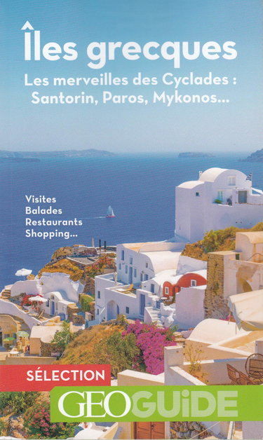 Couverture de Îles grecques: Les merveilles des Cyclades : Santorin, Paros, Mykonos... par Vincent Noyoux