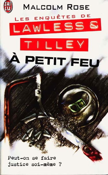 Les enquêtes de Lawless et Tilley. Vol. 5. A petit feu