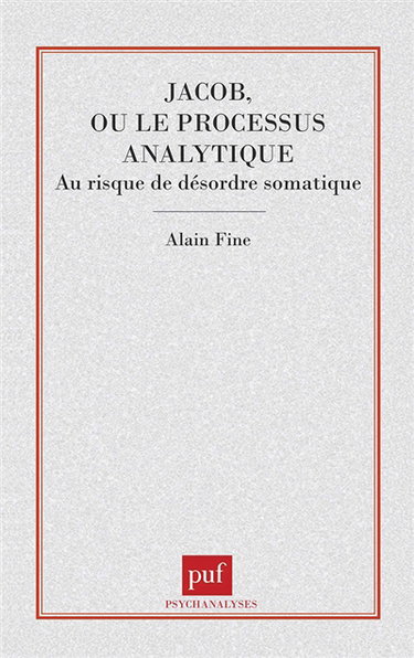 Jacob ou Le processus analytique : au risque du désordre somatique