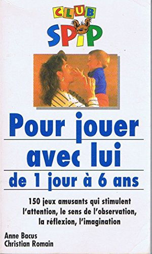 Pour jouer avec lui