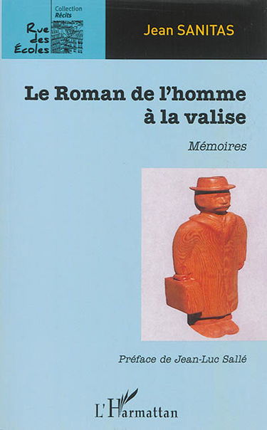 Le roman de l'homme à la valise : mémoires