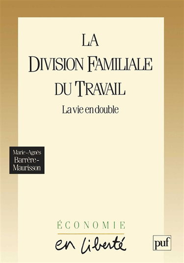 La Division familiale du travail : la vie en double