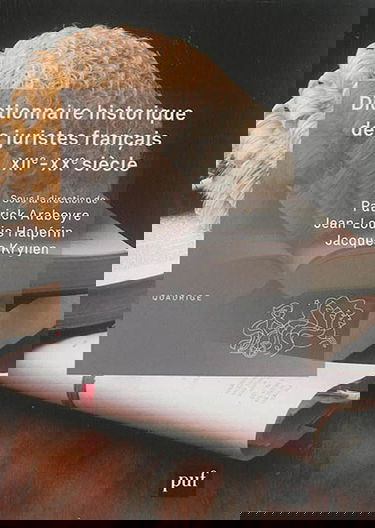 Dictionnaire historique des juristes français : XIIe-XXe siècle