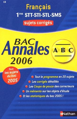 Français 1res STT, STI, STL, SMS : sujets corrigés, bac 2006