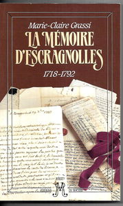 La Mémoire d'Escragnolles : 1718-1792