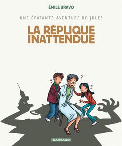 Une épatante aventure de Jules. Vol. 2. La réplique inattendue