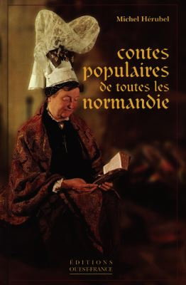 Couverture de Contes populaires de toutes les Normandie