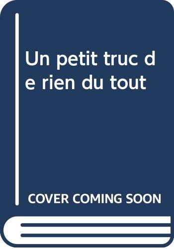 Un petit truc de rien du tout