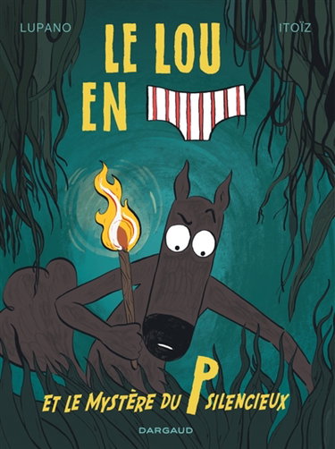 Couverture de Le loup en slip. Vol. 8. Le loup en slip et le mystère du P silencieux